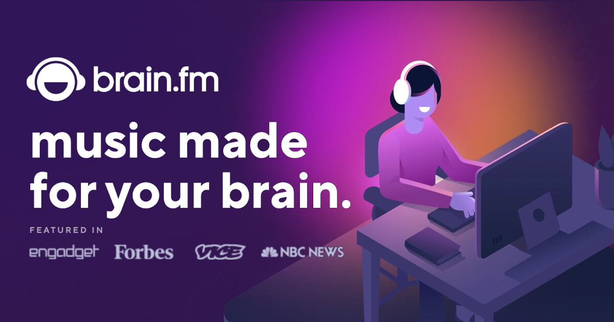 Brain.fm là nền tảng âm nhạc được điều chỉnh bằng AI, thiết kế nhằm phục vụ bốn mục đích chính: Tập trung, Thiền định, Thư giãn và Giấc ngủ.