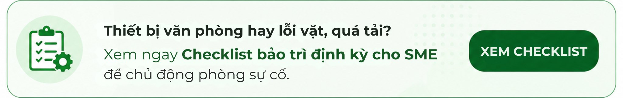Checklist bảo trì thiết bị văn phòng định kỳ cho SME để tự rà soát trước khi sự cố xảy ra.