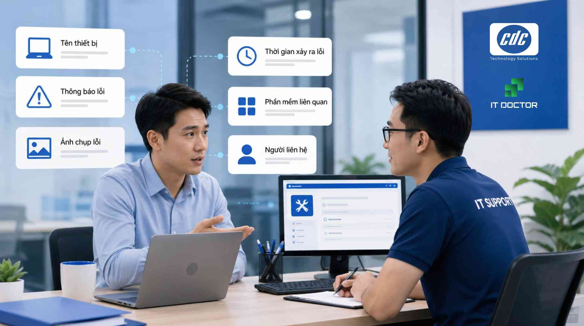 Thông tin cần chuẩn bị khi báo lỗi cho bộ phận hỗ trợ IT doanh nghiệp