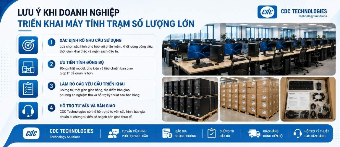 Lưu ý khi triển khai máy tính trạm số lượng lớn tại CDC.