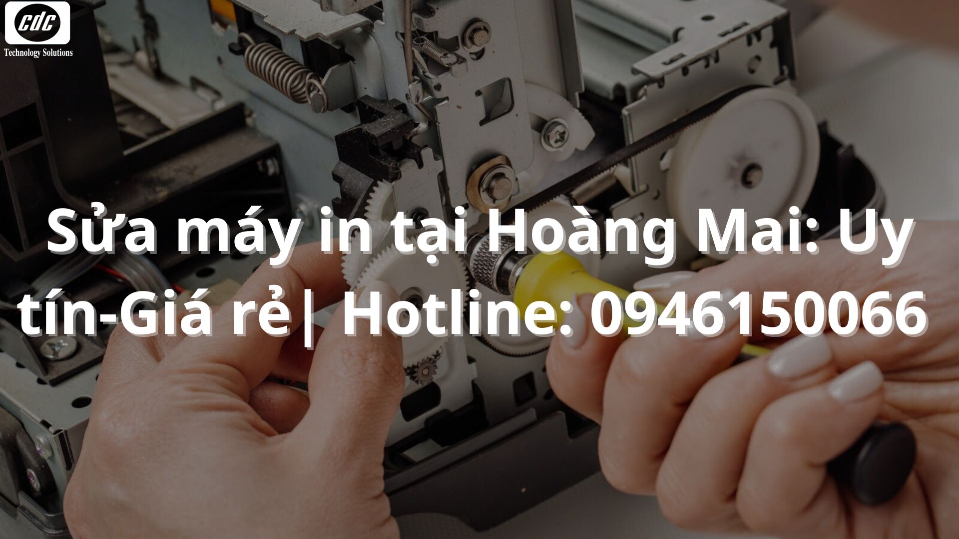 Sửa máy in tại Hoàng Mai: Uy tín-Giá rẻ| Hotline: 0946150066 