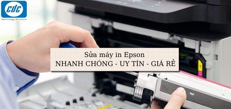 Sửa máy in Epson NHANH CHÓNG - UY TÍN - GIÁ RẺ
