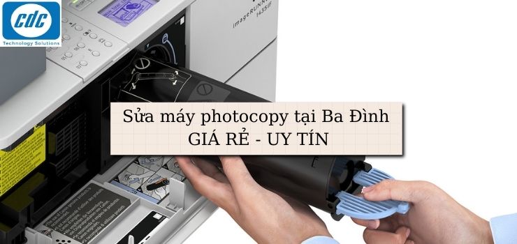 Sửa máy photocopy tại Ba Đình GIÁ RẺ - UY TÍN