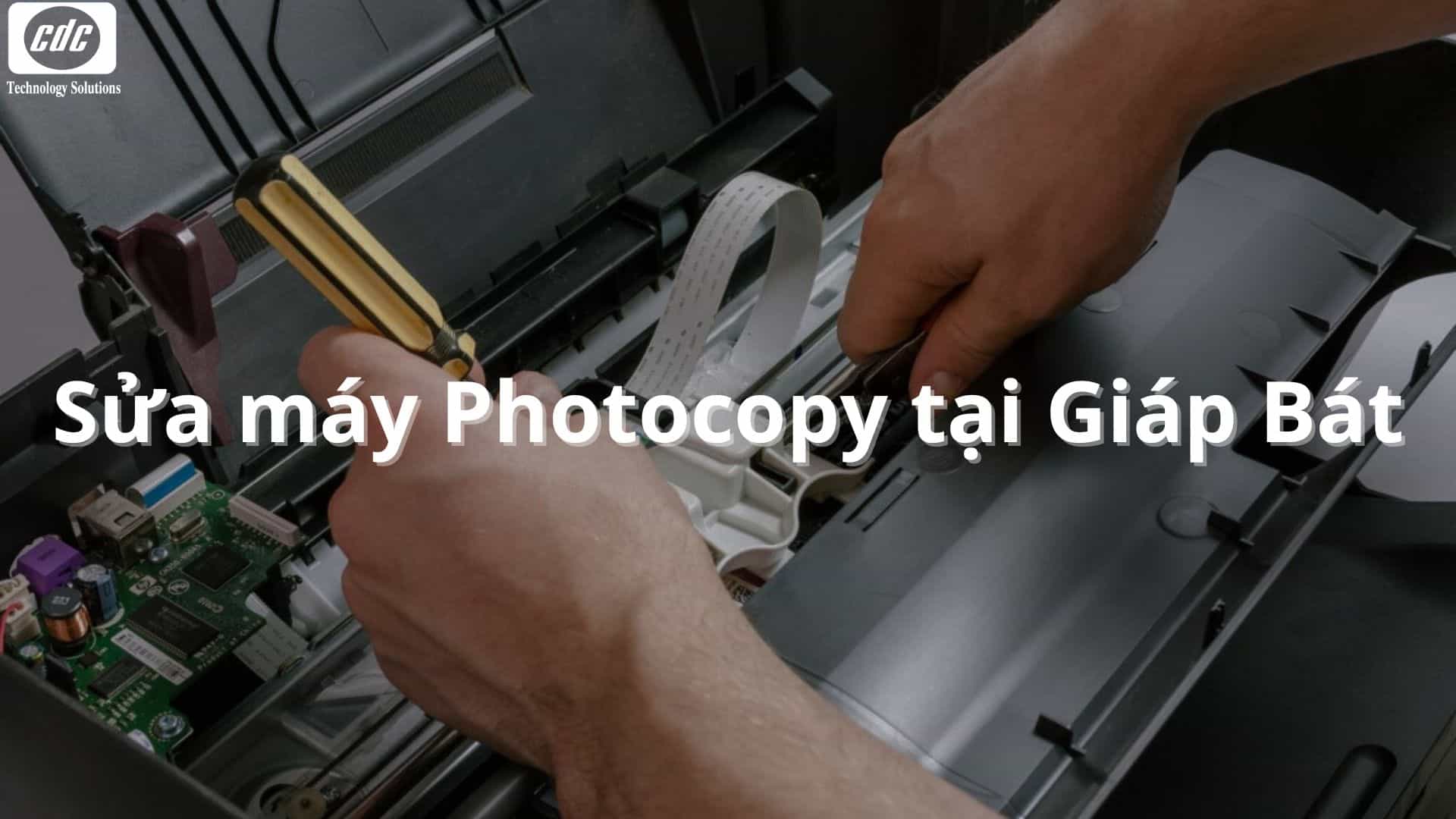 Sửa máy Photocopy tại Giáp Bát: Nhanh chóng, giá tốt 