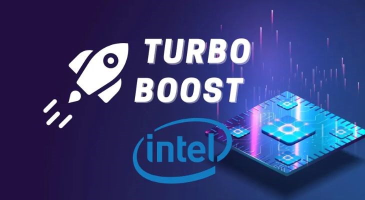 Công nghệ Turbo Boost là gì? Cách sử dụng Turbo Boost hiệu quả