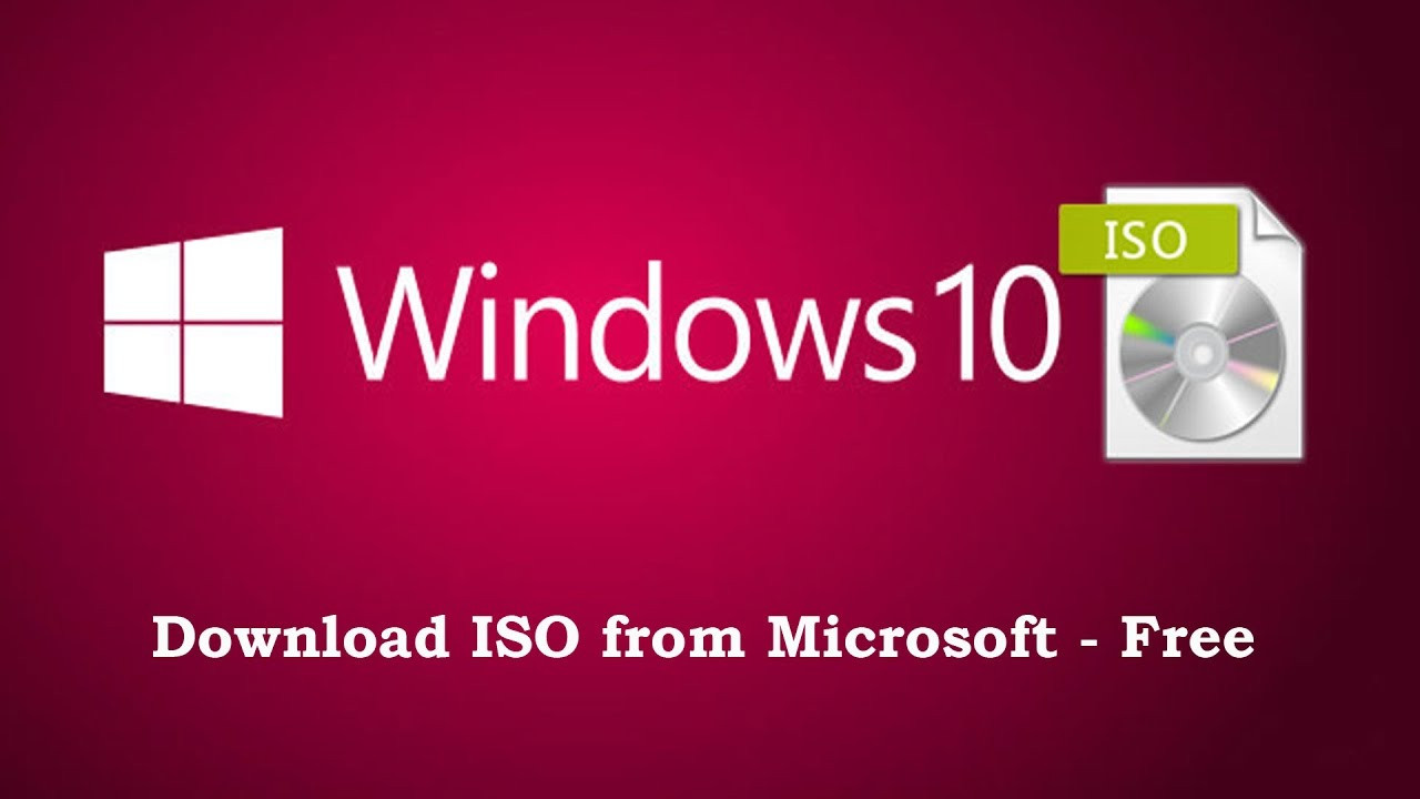 Cách tải Windows 10, file ISO đơn giản nhất từ Microsoft