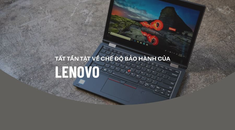 Chính sách bảo hành của Lenovo tại Việt Nam