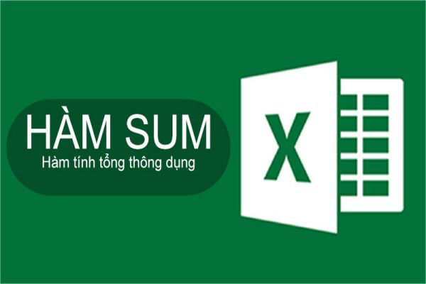 Hàm SUM trong Excel, Google Sheet, cách dùng và ví dụ hàm tính tổng