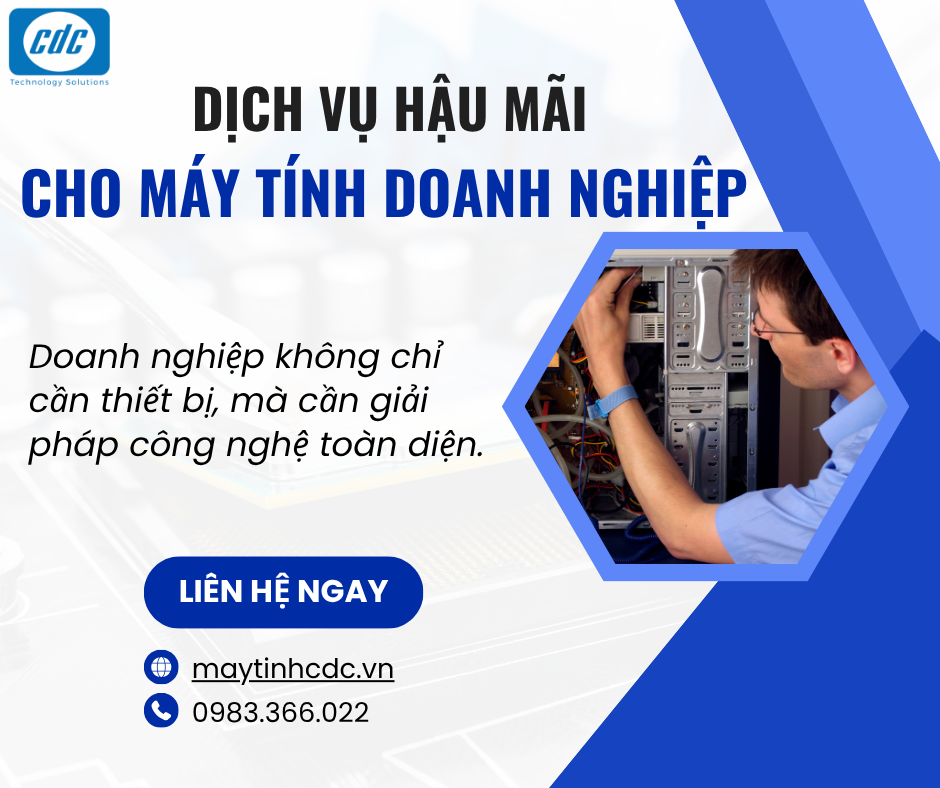 Dịch vụ hậu mãi máy tính doanh nghiệp: Yếu tố sống còn sau cấu hình và giá bán
