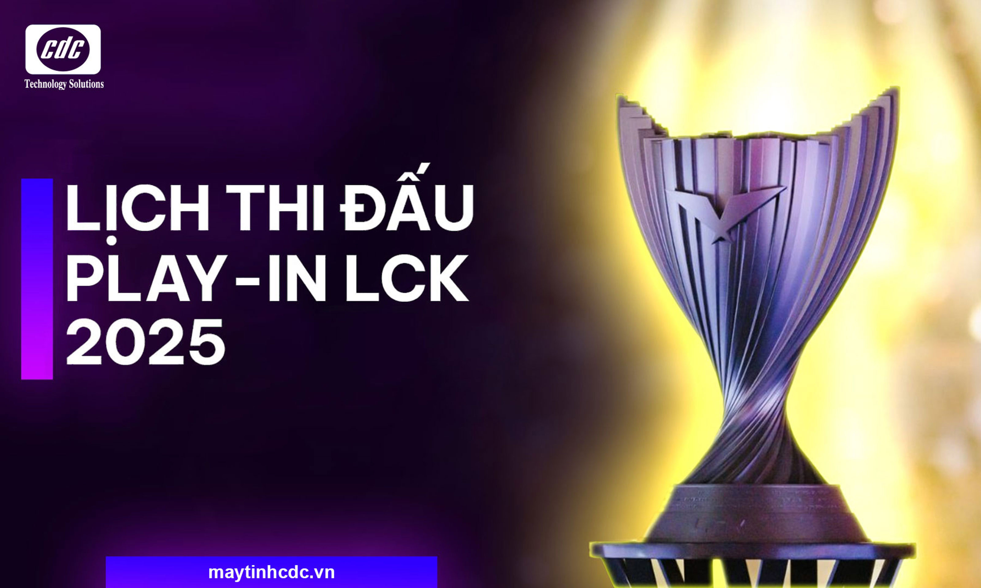 Lịch thi đấu LCK Play in mới nhất