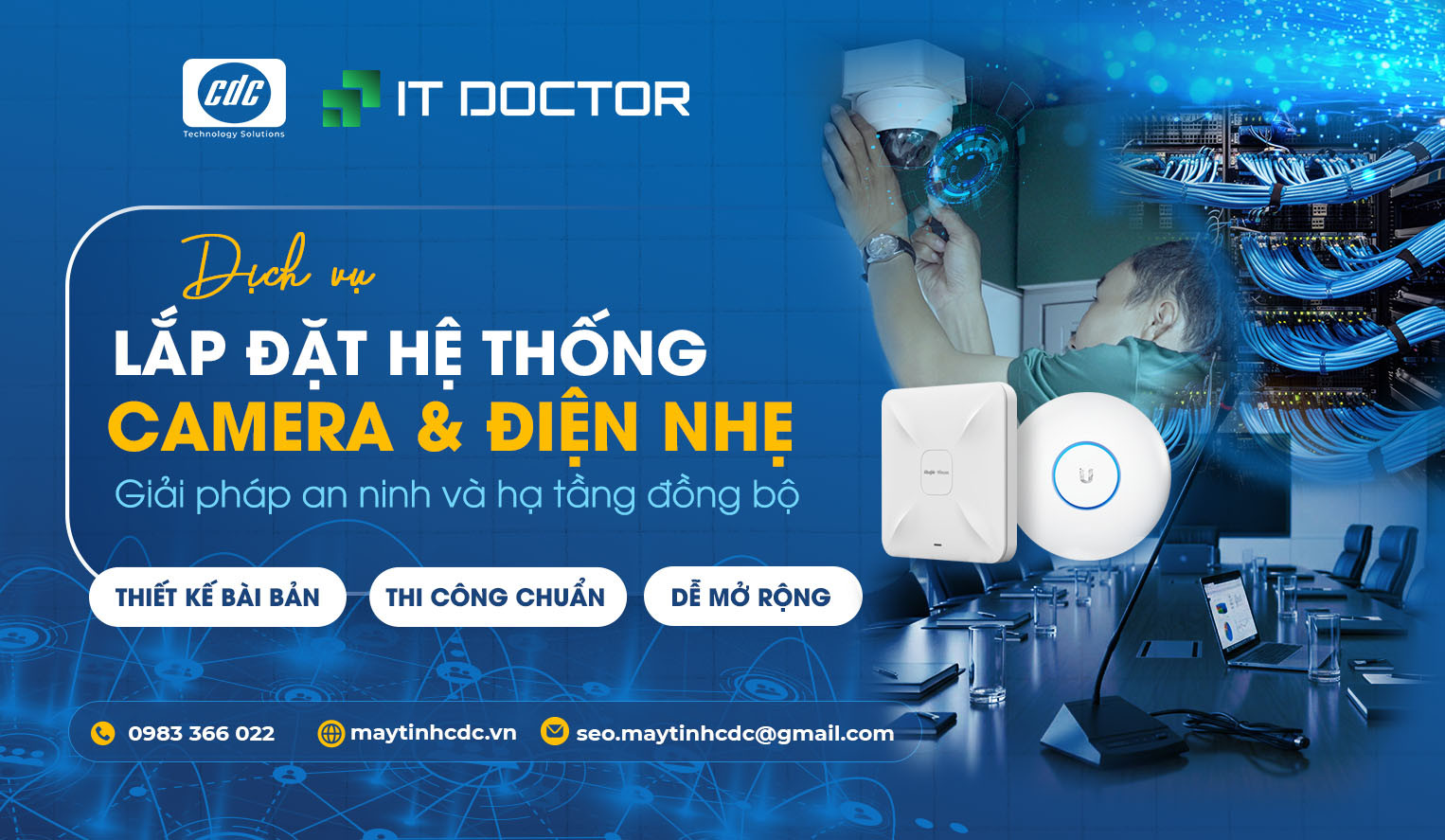 Dịch vụ lắp đặt hệ thống Camera & Điện nhẹ – Giải pháp an ninh và hạ tầng đồng bộ từ CDC