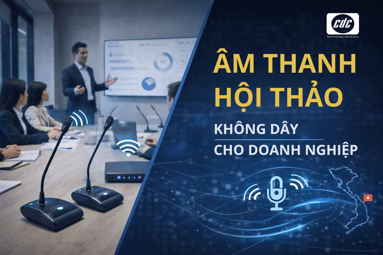 Khi nào nên chọn âm thanh hội thảo không dây cho doanh nghiệp?