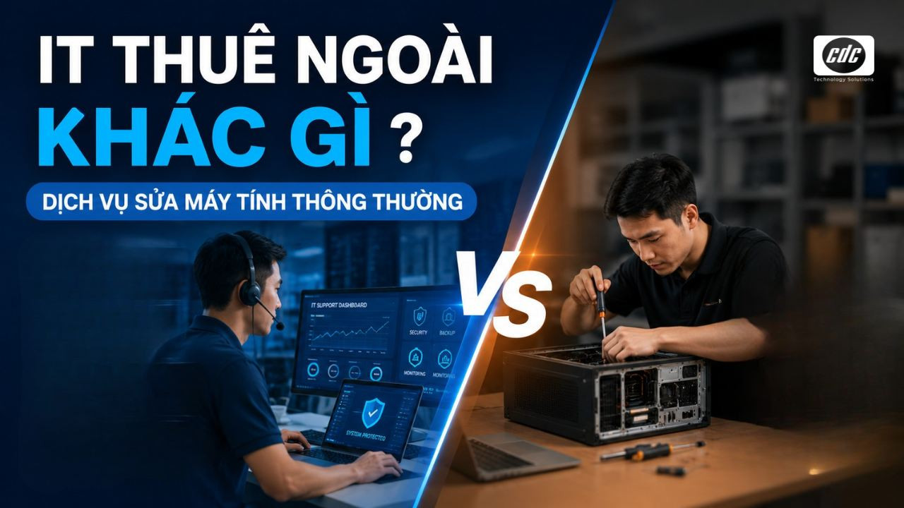 IT thuê ngoài khác gì dịch vụ sửa máy tính thông thường? Lựa chọn nào cho SME?