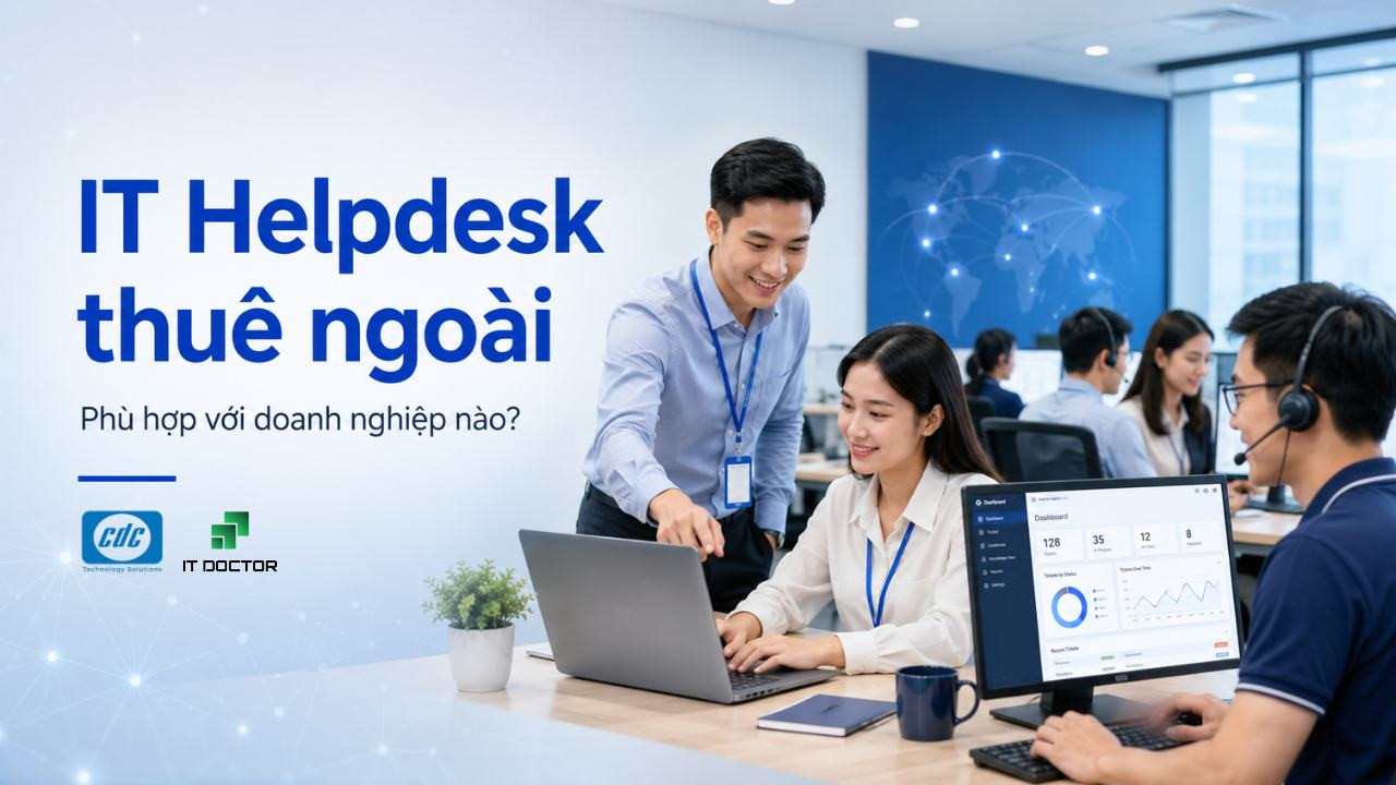 IT Helpdesk thuê ngoài phù hợp với doanh nghiệp nào? 