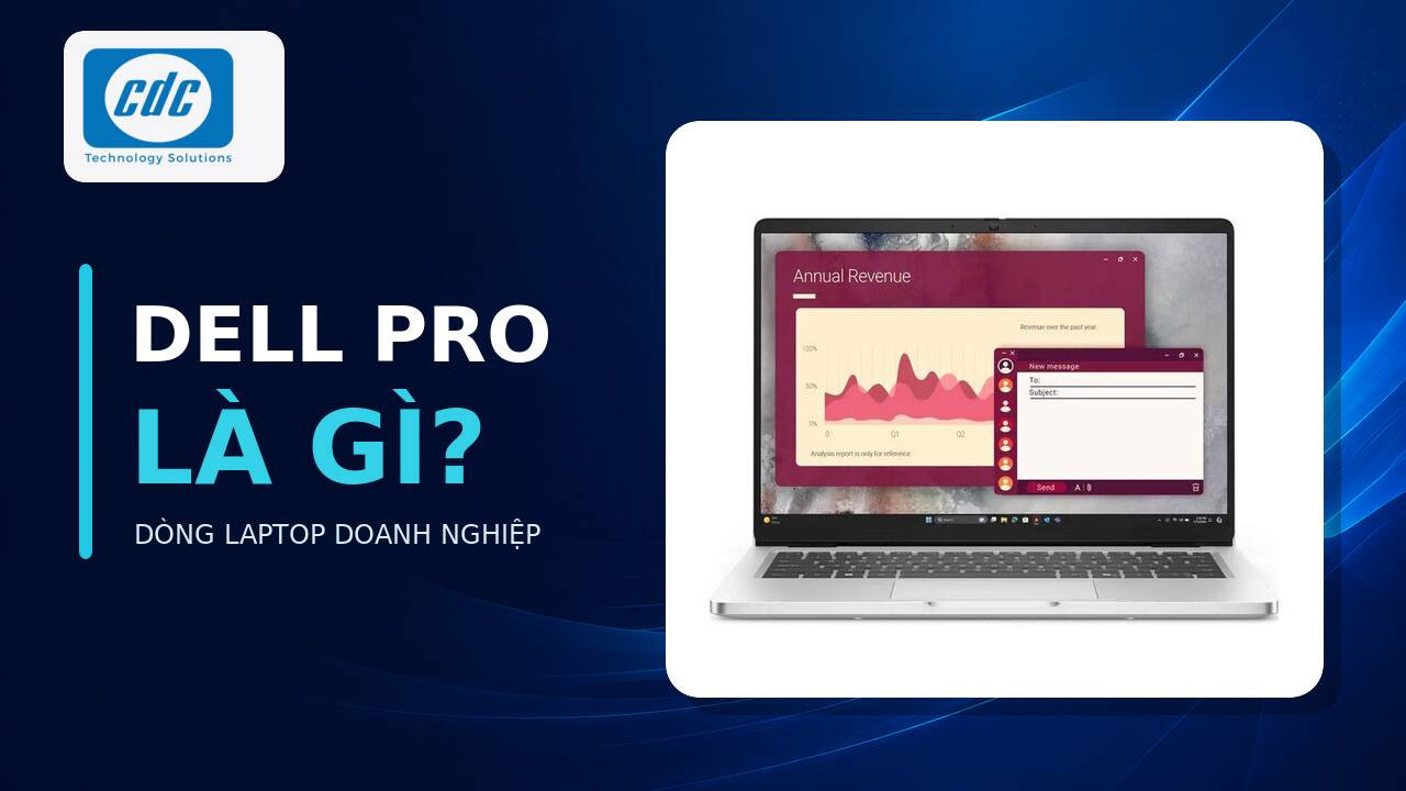 Dell Pro là gì? Dòng laptop doanh nghiệp có gì nổi bật?