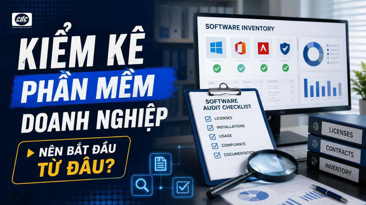 Hướng dẫn kiểm kê phần mềm doanh nghiệp – Nên bắt đầu từ đâu?