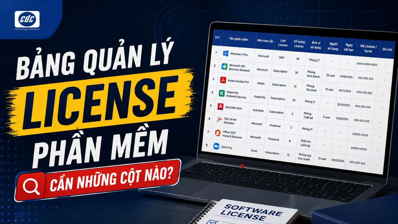 Bảng quản lý license phần mềm cần những cột nào?
