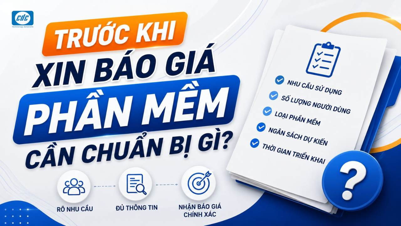 Trước khi xin báo giá phần mềm cần chuẩn bị gì? Checklist B2B
