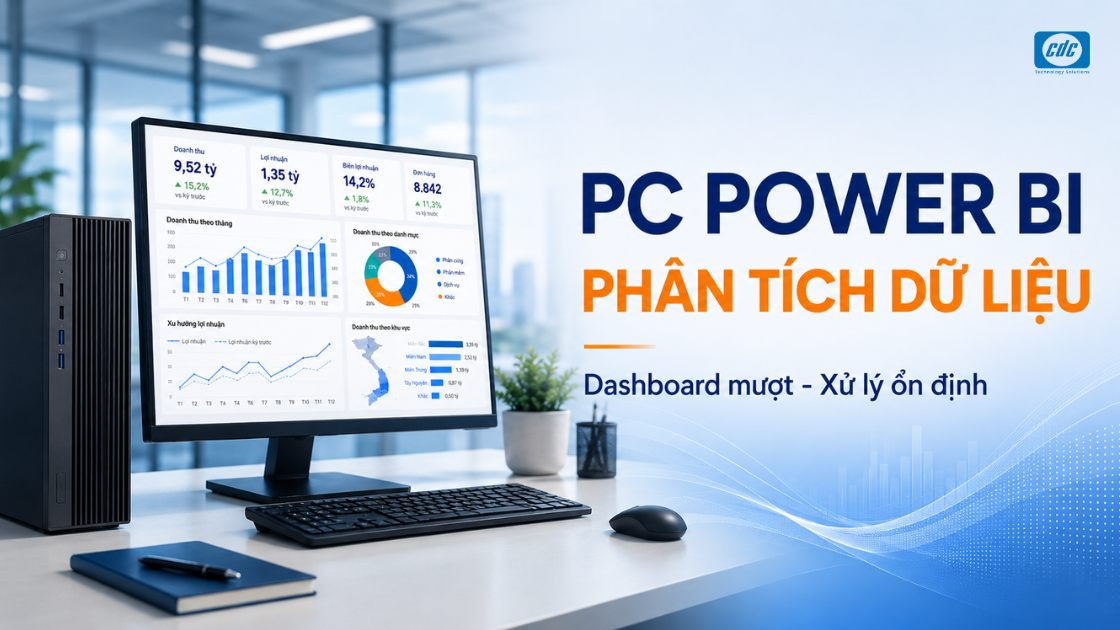 PC chuyên dụng cho Power BI và phân tích dữ liệu văn phòng