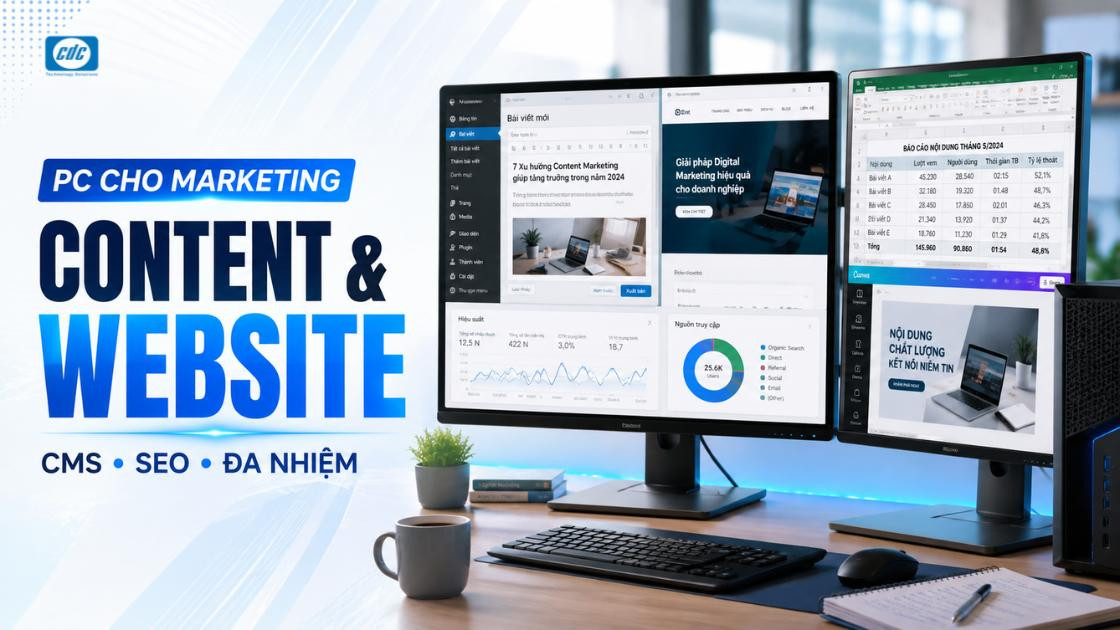 Cấu hình PC phù hợp với Content Marketing, quản trị website