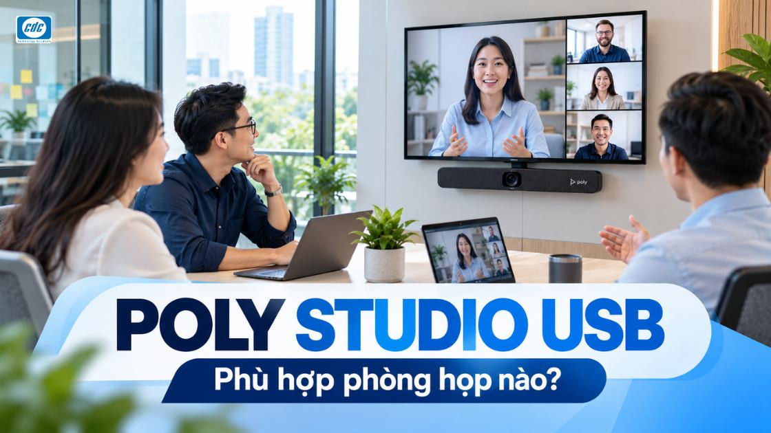 Poly Studio USB: Phù hợp phòng họp và doanh nghiệp nào?