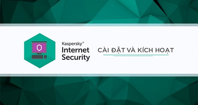 Hướng dẫn cài đặt phần mềm diệt virus Kaspersky bản quyền