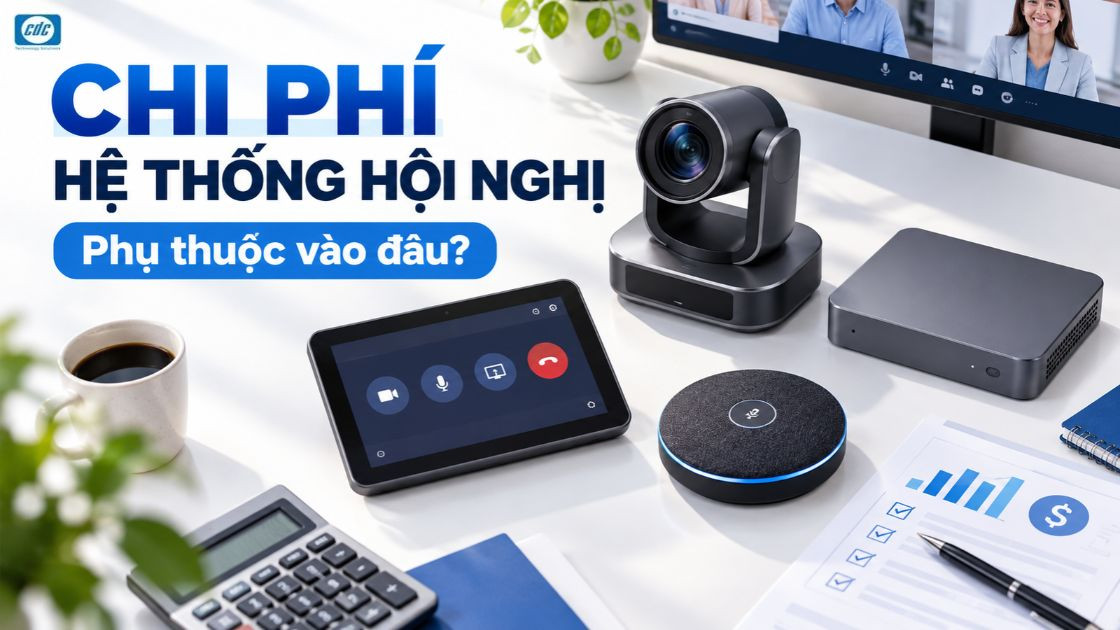 Chi phí hệ thống hội nghị truyền hình phụ thuộc vào những yếu tố nào?