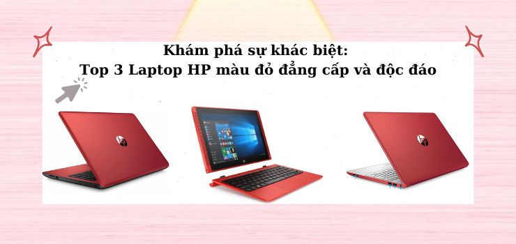 kham-pha-su-khac-biet-top-3-laptop-hp-mau-do-dang-cap-va-doc-dao (00)