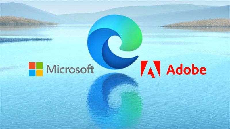Microsoft và Adobe bắt tay cải thiện tính năng đọc PDF ngay trên trình duyệt