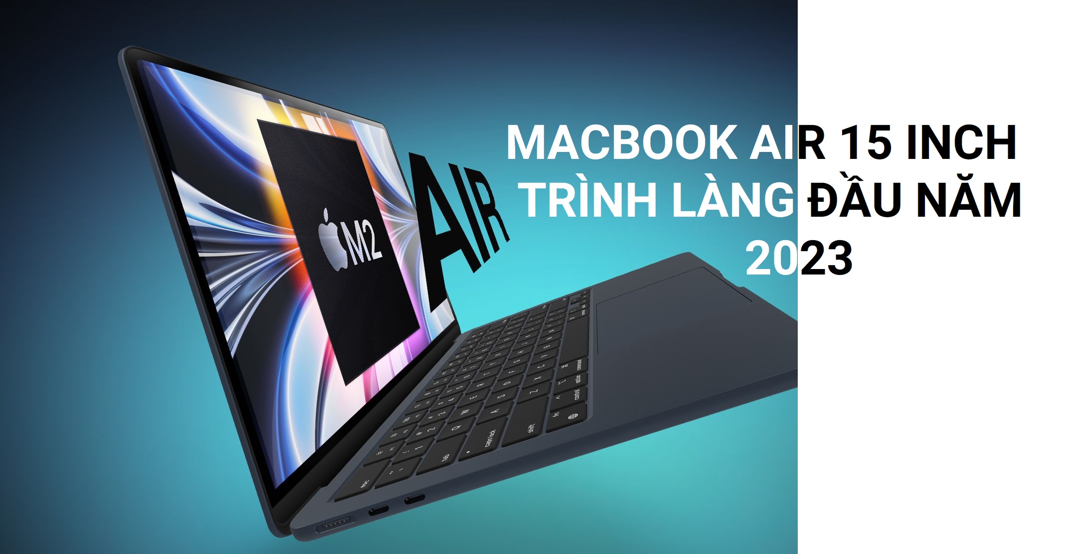 Macbook Air 15 inch trình làng đầu năm 2023