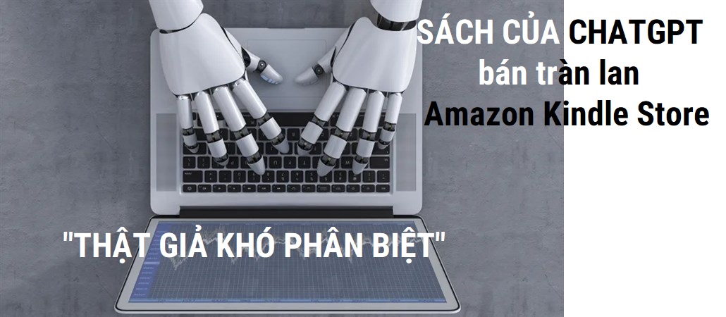 Sách của ChatGPT bán trên Amazon Kindle Store: Khó phân biệt thật giả