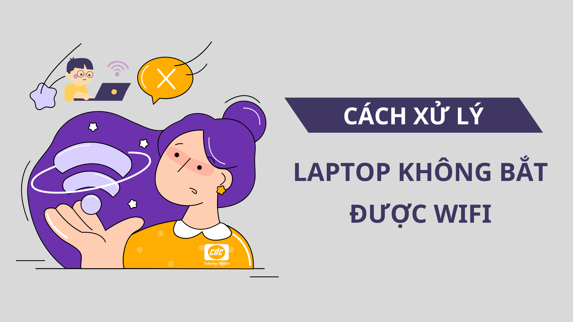 Laptop không bắt được wifi nên xử lý thế nào?