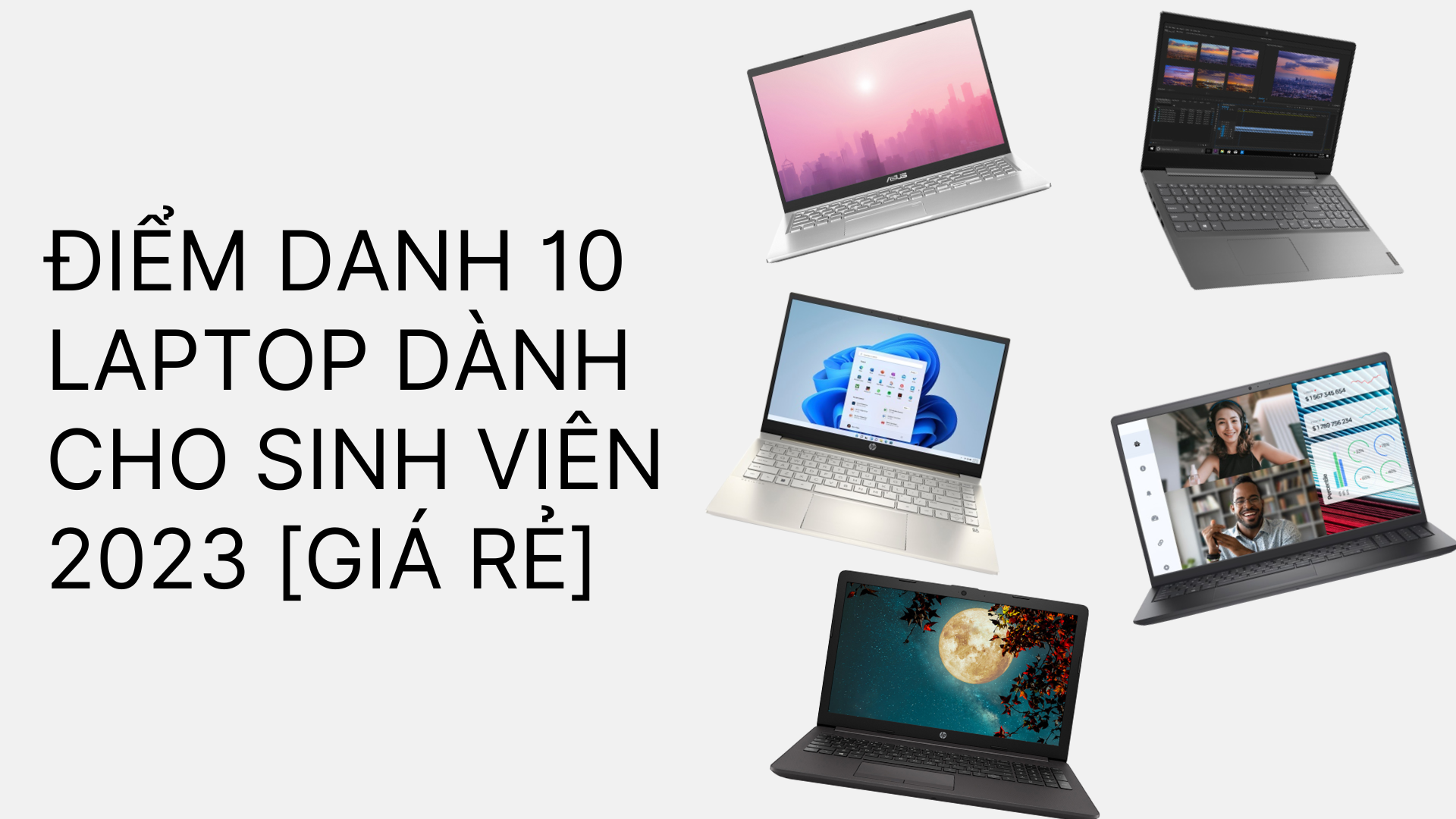 Điểm danh 10 laptop dành cho sinh viên 2023 [Giá rẻ]