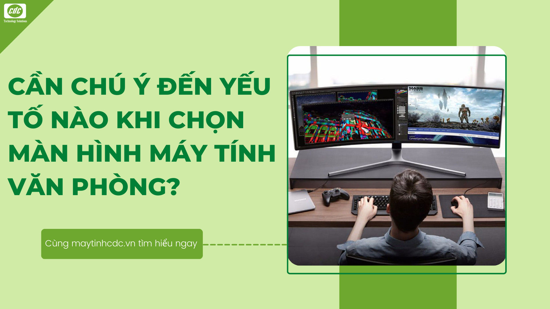 Cần chú ý đến yếu tố nào khi chọn màn hình máy tính văn phòng?