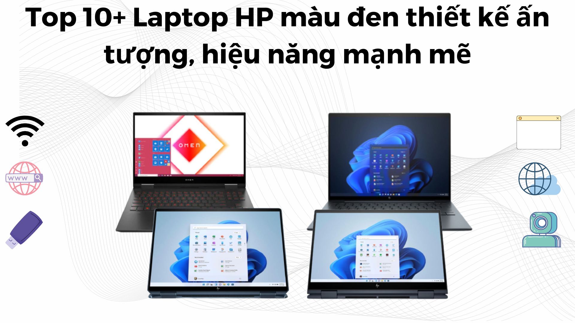 Top 10+ Laptop HP màu đen thiết kế ấn tượng, hiệu năng mạnh mẽ