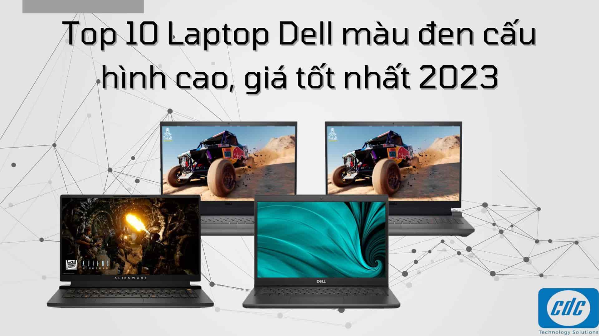 Top 10 Laptop Dell màu đen cấu hình cao, giá tốt nhất 2023