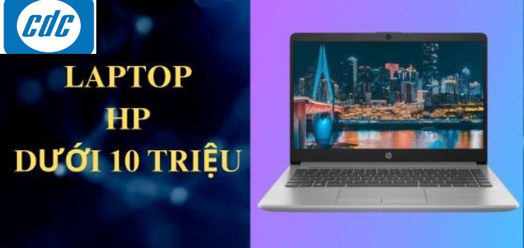 Top 5 Laptop HP Dưới 10 Triệu Đáng Mua Năm 2023