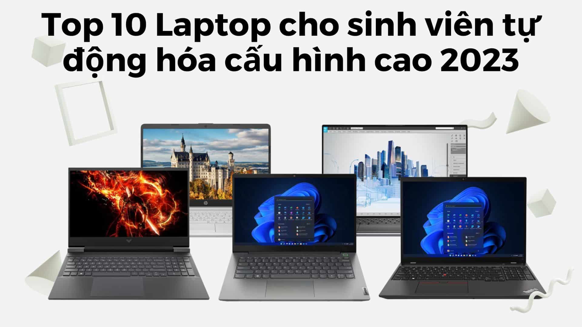 Top 10 Laptop cho sinh viên tự động hóa cấu hình cao 2024