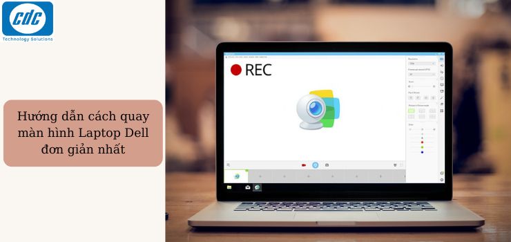 Hướng dẫn cách quay màn hình Laptop Dell đơn giản nhất