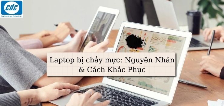 Laptop bị chảy mực: Nguyên Nhân & Cách Khắc Phục